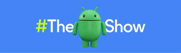 Google Android Show 2025